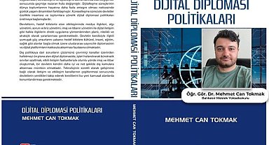 Dr. Mehmet Can Tokmak'ın "Dijital Diplomasi Politikaları" kitabı yayınlandı