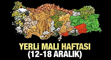 YERLİ MALI HAFTASI KUTLANMAYA BAŞLANDI