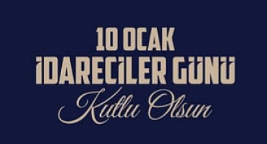 Vali Ercan Turan, 10 Ocak İdareciler Günü dolayısıyla kutlama mesajı yayınladı.