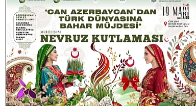 19 Mart'ta Muhteşem Nevruz Kutlamasına Davetlisiniz