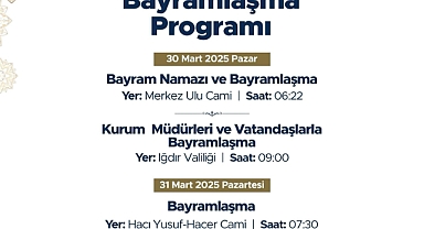 Iğdır Valiliği Ramazan Bayramı Bayramlaşma Programını Açıkladı