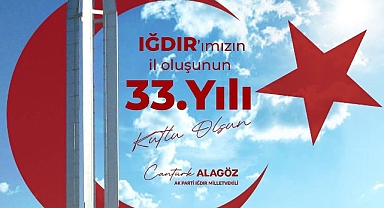Milletvekili Cantürk Alagöz’den Iğdır’ın İl Oluşunun 33. Yılına Kutlama Mesajı