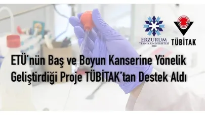 Baş ve boyun kanserine yönelik geliştirilen proje destek aldı
