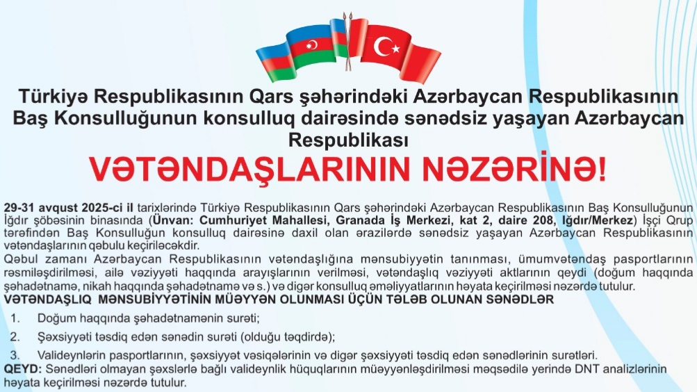 Kars’taki Azerbaycan Başkonsolosluğu’ndan Önemli Duyuru: Iğdır’da Sınırsız Vatandaşlar İçin Hizmet Günleri!