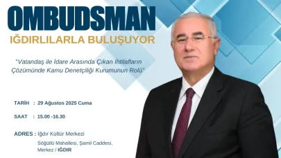 Kamu Başdenetçisi (Ombudsman) Mehmet Akarca Iğdır’da Halkla Buluşuyor