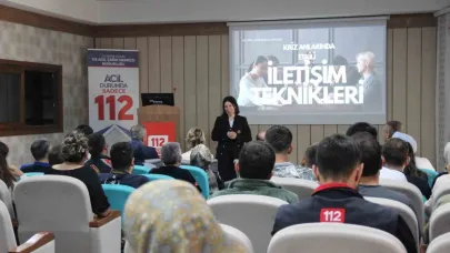 Etkili iletişim 112 Acil Çağrı Merkezi personeline anlatıldı