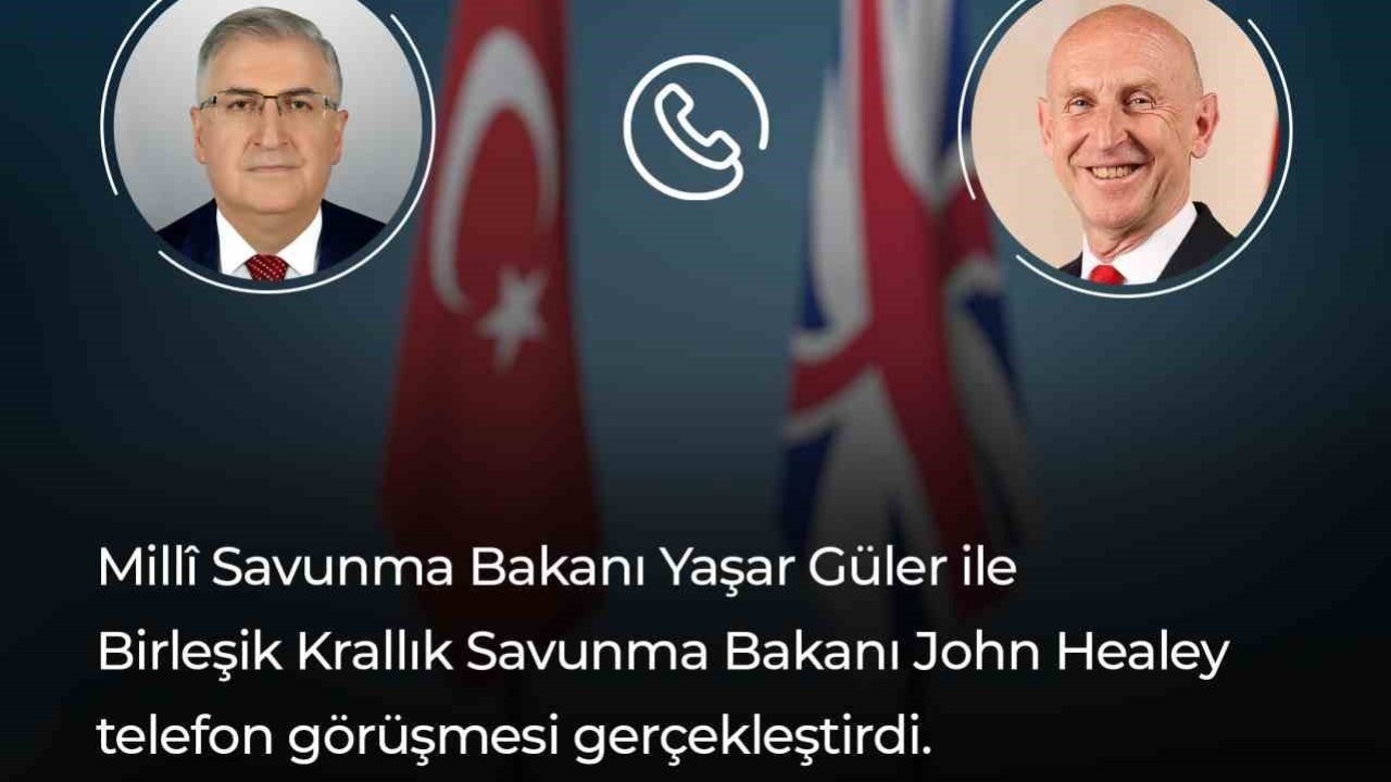 Bakan Güler, Birleşik Krallık Savunma Bakanı Healey ile görüştü