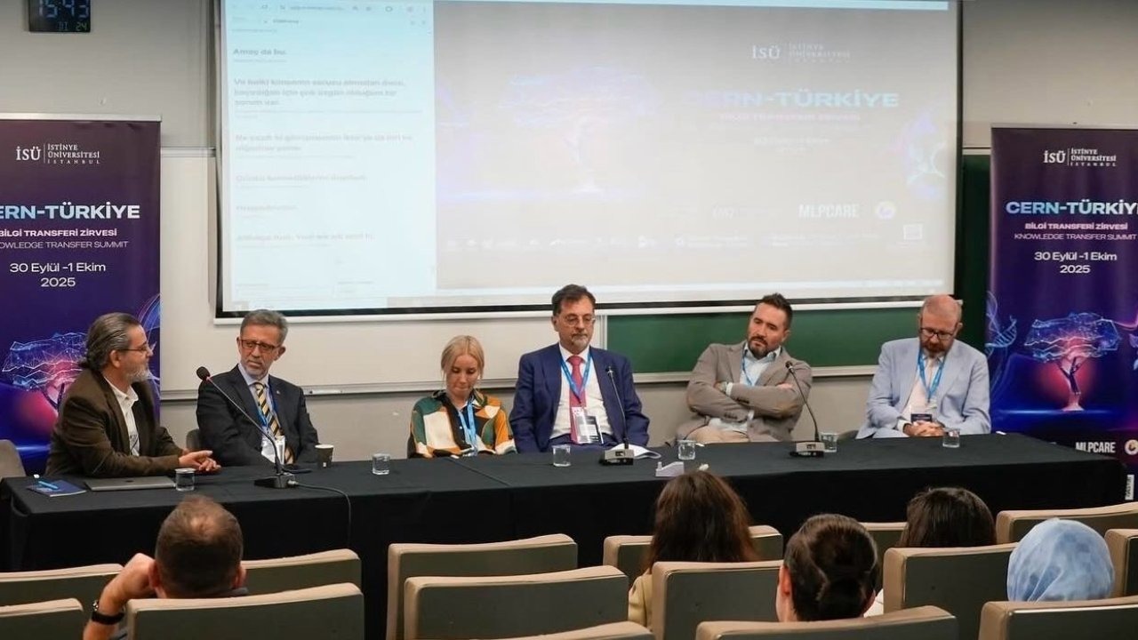 CERN-Türkiye Bilgi Transferi Zirvesi İstanbul’da düzenlendi