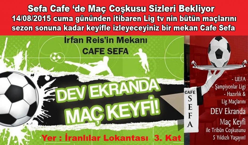 Sefa Cafe de Maç Coşkusu Sizleri Bekliyor