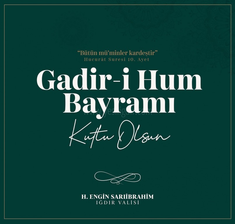 Vali Sarıibrahimden Gadir-i Hum Bayramı Mesajı