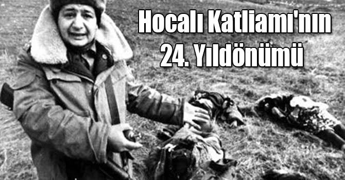 HOCALI FACİASI ANILACAK