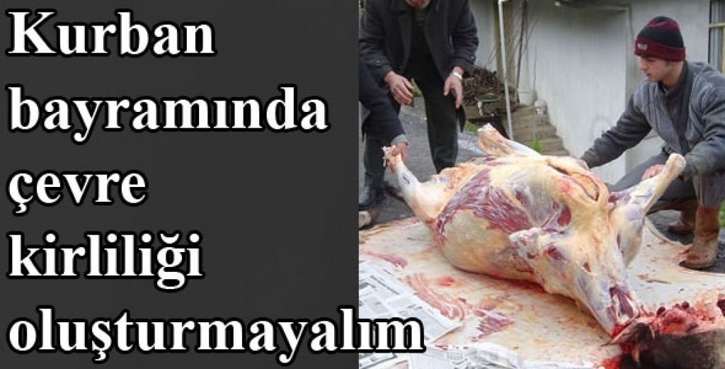 Kurban Bayramında Çevre Kirliliği Oluşturmayalım