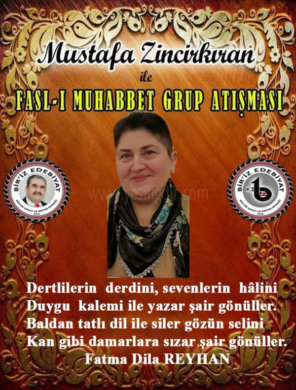 ŞAİR GÖNÜLLER KONULU FASL-I MUHABBET ŞİİR SEÇKİSİ EV SAHİBİ ŞAİR FATMA DİLA REYHAN