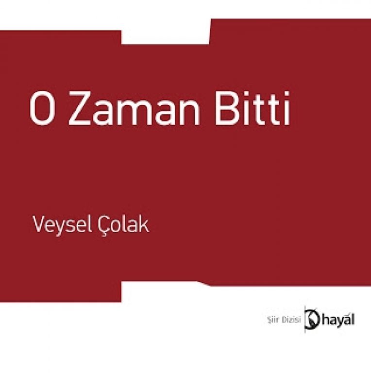 Veysel Çolakın yeni şiirleri O Zaman Bitti
