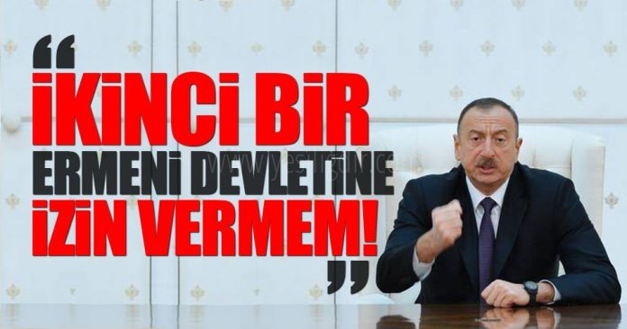 Aliyev İkinci Bir Ermeni Devletine Müsaade Etmeyiz