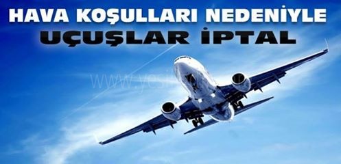 Iğdırda uçak seferleri iptal edildi