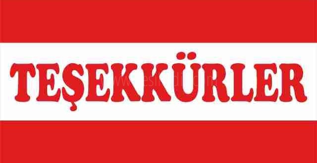 T E Ş E K K Ü R